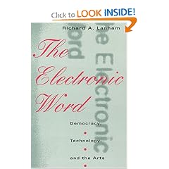 The Electronic Word: Democracy, Technology, and the Arts