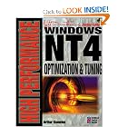 High Performance Windows NT 4 Optimization and Tuning: The... by Arthur Knowles