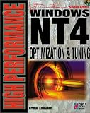 High Performance Windows NT 4 Optimization & Tuning: The Authoritative Guide to Power, Security, and Troubleshooting