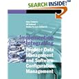 Implementing and Integrating Product Data Management and Software Configuration Management...