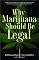 Why Marijuana Should Be Legal