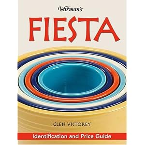 Warman's Fiesta: Identification and Price Guide by Glen Victorey