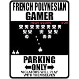 New  French Polynesian Gamer - Parking Only ( Invaders Tribute - 80'S Game)  French Polynesia Parking Sign Country