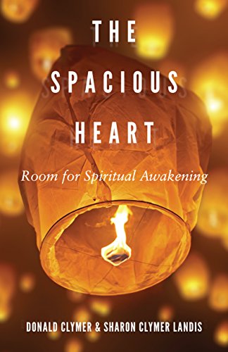 The Spacious Heart: Room for Spiritual Awakening