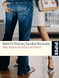 Was Paare wirklich ant&ouml;rnt - Kathrin Fischer, Sandra Maravolo
