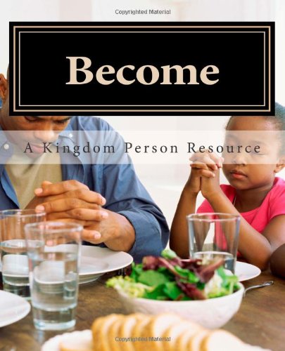Become: A Kingdom Person Resource