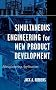 Simultaneous Engineering for New Product Development