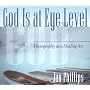 God is at Eye Level: Photography as a Healing Art