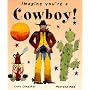 Cowboy! (Imagine You're a...)