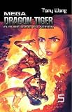 Mega Dragon and Tiger, Vol. 5