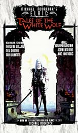 Michael Moorcock's Elric: Tales of the White Wolf (Michael Moorcock's Elric)