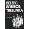 The Treblinka Holocaust Death Camp in German-Occupied Poland