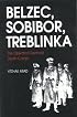 Belzec, Sobibor, Treblinka: The Operation Reinhard Death Camps