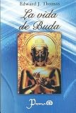 La vida de Buda (Spanish Edition)