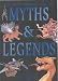 The Kingfisher Book of Myths and Legends