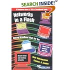 Click here to buy Networks in a Flash: Making Broadband Work for You by  Hrair Aldermeshian and Thomas B. London.
