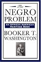 The Negro Problem (An African American Heritage Book)