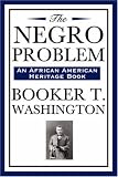  : The Negro Problem (An African American Heritage Book)