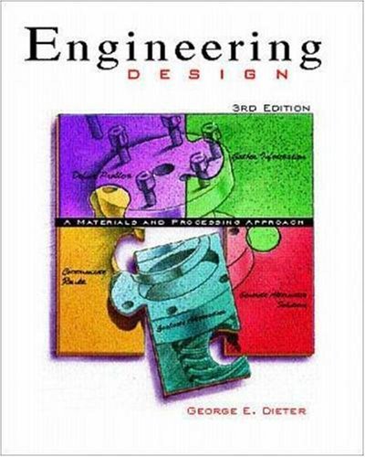 engineering design a materials and processing approach 3rd third edition