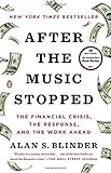 After the Music Stopped: The Financial Crisis, the Response, and the Work Ahead