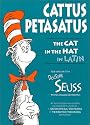 Cattus Petasatus: The Cat in the Hat in Latin (Latin Edition)
