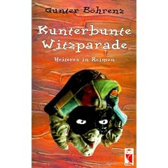 Kunterbunte Witzparade. Heiteres in Reimen