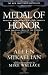 Medal of Honor: Profiles of America's Military Heroes From the Civil War to the Present