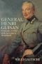 General Henri Guisan: Commander-In-Chief of the Swiss Army in World War II