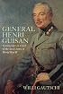 GENERAL HENRI GUISAN: Commander-in-Chief of the Swiss Army in World War II