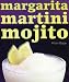 Book Margarita Martini Mojito: 50 of the Best Margaritas, Martinis and Mojitos