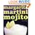 Margarita Martini Mojito: 50 of the Best Margaritas, Martinis and Mojitos