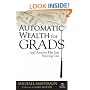 Automatic Wealth for Grads... and Anyone Else Just Starting Out
