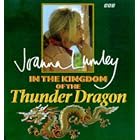 In the Kingdom of the Thunder Dragon by Joanna Lumley