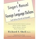 Buy A Singer's Manual of Foreign Language Dictions made by Richard F. Sheil now!