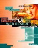 Adobe Photoshop 5.5 Web Design With Imageready 2 and Golive 4: With Imageready 2 and Golive 4