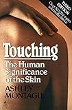 Touching: The Human Significance of the Skin