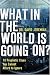 What in the World is Going On?: 10 Prophetic Clues You Cannot Afford to Ignore