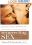 Resurrecting Sex: Resolving Sexual Problems and Rejuvenating Your Relationship