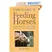 Storey's Guide to Feeding Horses: Lifelong Nutrition, Feed Storage, Feeding Tips, Pasture Management