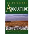 Saskatchewan Agriculture: Lives Past and Present (Trade Books based in Scholorship(TBS))