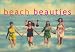 Beach Beauties: Postcards and Photographs, 1890-1940
