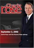 Search : Charlie Rose with Ron Howard; Peter Jackson (September 2, 2002)