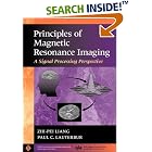 Click here to buy Principles of Magnetic Resonance Imaging: A Signal Processing... by  Zhi-Pei Liang and Paul C. Lauterbur.