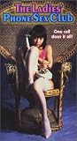 The Ladies` Phone Sex Club [VHS]