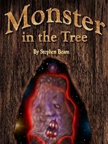Click to Download Free Kindle Book -> Monster in the Tree (a legendary creature or bizarre cosmic invasion?)