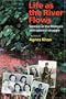 Life as the River Flows: Women in the Malayan Anti-Colonial Struggle