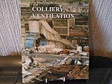 The history and development of colliery ventilation