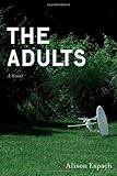 The Adults: A Novel