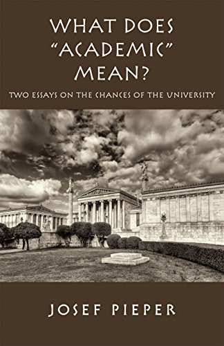 What Does Academic Mean Two Essays On The Chances Of The University 