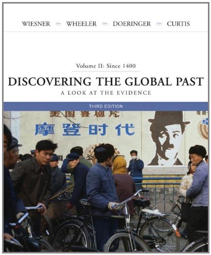 Discovering the Global Past: A Look at the Evidence ,Volume II: Since 1400
